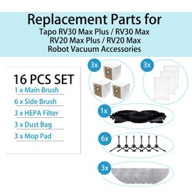 Replacement parts for Tapo RV30 Max Plus / RV30 Max / RV20 Max Plus / RV20 Max robot vacuum cleaners 1 main brush 6 side brushes 3 dust bags 3 Mop Pads 3 HEPA filter parts (16 pack)