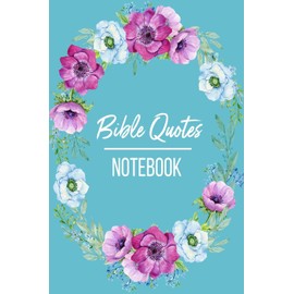 Bible Quotes Notebook: Inspirational Notebook with Scripture Verses