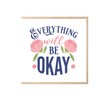 Fabulous Wooden Box - Everything Will Be Okay Typography Message