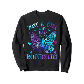 Just a girl who loves Butterflies Cute Butterfly lover Theme Sweatshirt