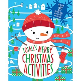 Totally Merry Christmas Activity Book For Kids: More Than 100 Activities Including Puzzles, Mazes, Coloring Pages, Dot to Dot, & More!