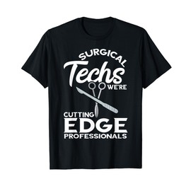 Surgeon Cutting Edge Professionals Surgical Doctor Surgical T-Shirt