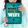 Home is where your wifi connects automatically metal sign with