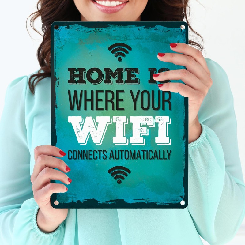 Home is where your wifi connects automatically metal sign with