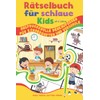 Rätselbuch für schlaue Kids ab 5 Jahre: Anspruchsvolle Denkaufgaben für