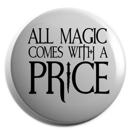 Hippowarehouse All magic comes with a price Badge Various Sizes 38mm 50mm 75mm