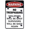 HangTime No Trespassing Violators Will Be Shot Survivors Will Be Shot Again