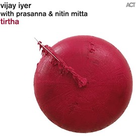 Tirtha - Vijay Iyer