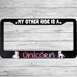 My Other Ride is A Unicorn License Plate Frame – Cute & Funny Black Aluminum Car Tag Holder – Durable, Weatherproof, Universal Fit