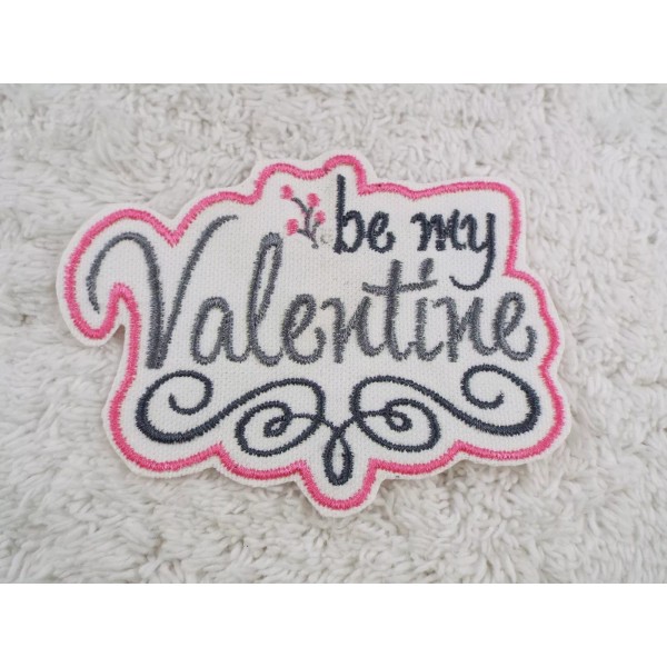 Be My VALENTINE 4-1/4" Embroidery Iron-on Custom Patch (E8)