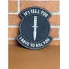 Unbranded Tactical PVC Patch - If I Tell You I