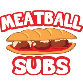 Meatball SUBS 12" Concession Decal Sign cart Trailer Stand Sticker Equipment