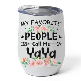 Lovesout My Favorite People Call Me YaYa Tumbler 12oz Stainless Steel Vacuum Insulated Wine Cup With Lid - Sentimental Gifts for Grandma