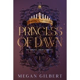 Princess of Dawn: Book 1 of The Crystal Crown Trilogy