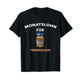 Monthly wage for Trenbolone T-Shirt