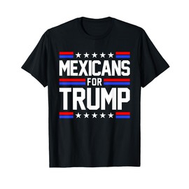 Mexicans For Trump 2024 Mexico USA Friendship Flag President T-Shirt
