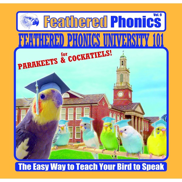Feathered Phonics The Easy Way To Teach Your Bird To Speak Volume 9: Feathered Phonics University 101 by Pet Media [Audio CD]