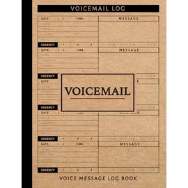 Voicemail Voice Message Log Book: Phone Record Keeper. Track & Document Every Missed Phone Call. Ideal for Business or Personal Use