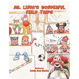 Miss Linda's Wonderful Field Trips