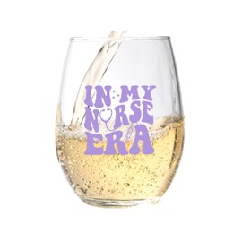 In My Nurse Era Wine Glass - Unique Nurse Gifts for Women - 15 Oz, Scratch Resistant Nurse Wine Glass - Ideal Stocking Stuffer or Gift for Nurses Week - Printed in the USA
