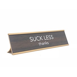 aahs!! Engraving Suck Less, Thanks Novelty Nameplate Style Desk Sign (Brown)