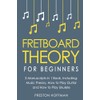 Fretboard Theory: For Beginners - Bundle - The Only 3