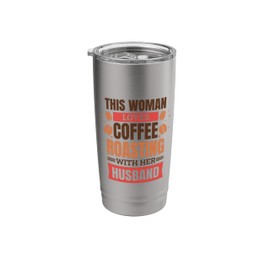 Coffee Roasting Wife Design for Coffee Roaster Husband Stainless Steel Insulated Tumbler