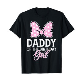 Daddy Of The Birthday Girl Cute Pink Bow Family Matching T-Shirt