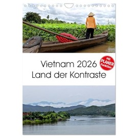 Vietnam 2026 Country of Contrasts (Wall Calendar 2026 DIN A4 High), CALVENDO Monthly Calendar: As Contrasting and Varied as the Country, So Are Pictures in This Planner. (CALVENDO Places)