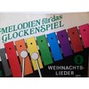 Melodien für das Glockenspiel: Weihnachtslieder. Band 3. Glockenspiel (Xylophon).
