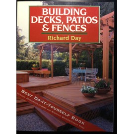 Building Decks, Patios and Fences