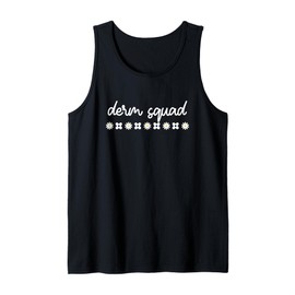 Derm Squad Dermatology Cosmetic Dermatologist Tank Top