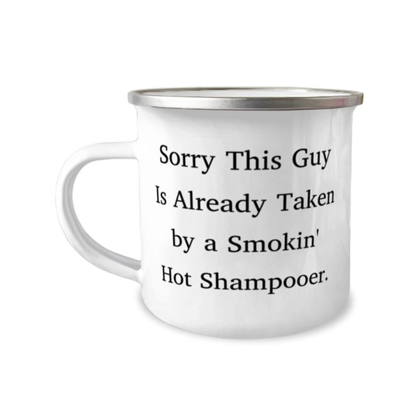 Unique Idea Shampooer Gifts, Sorry This Guy Is Already Taken