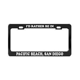 Product Express I'd Rather BE in Pacific Beach, SAN Diego California Beach Black License Plate Frame