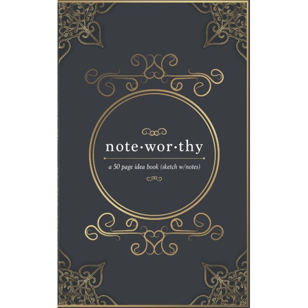 Noteworthy: Ideas: 50-page idea book (sketch w/notes)