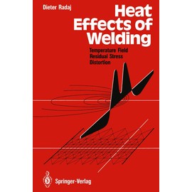 Heat Effects of Welding: Temperature Field, Residual Stress, Distortion