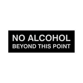 Signs ByLITA Basic No Alcohol Beyond This Point Sign (Black/Silver) - Medium