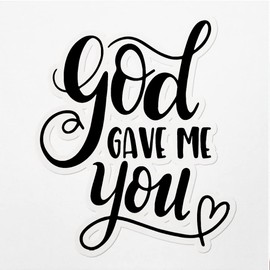Decal Stickers of God Gave Me You Premium Indoor (No Waterproof) Vinyl Decal Stickers for Laptop Phone Accessory Helmet Car Window Mug Tuber Cup Door Wall Decoration ANDVER3f89930BL