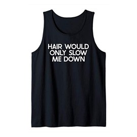 Funny Bald Man Gifts For Bald Men Ideas Balding Head Saying Tank Top