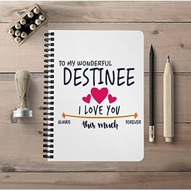 Unique Back To School Notebook For School With First Name - To My Wonderful Destinee I Love You This Much Always, Forever - Graduation University College Spiralbound Notebook 5"x7"