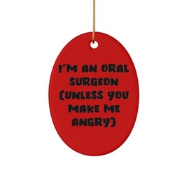 Gag Oral Surgeon Gifts, I'm an Oral Surgeon (Unless You Make me Angry), Birthday Oval Ornament for Oral Surgeon from Colleagues, Toothbrush, Toothpaste, Dental Floss, Mouthwash, Teeth whitening