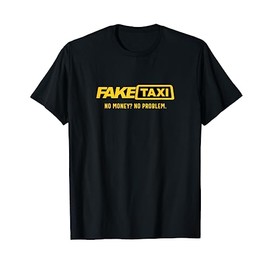 Fake Taxi - No Money No Problem - Taxi Driver Gift T-Shirt, black