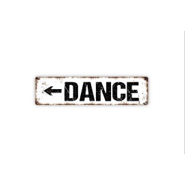 North Star Rustics Dance With Arrow Sign - Rustic Metal Street Sign or Door Name Plate Plaque - Distressed Black W/No Rust, 3" x 12" W/Holes As Pictured