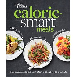 Better Homes and Gardens Calorie-Smart Meals: 150 Recipes for Delicious 300-, 400-, and 500-Calorie Dishes (Better Homes and Gardens Cooking)