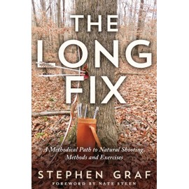 The Long Fix: A Methodical Path to Natural Shooting, Methods and Exercises