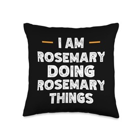 I am Rosemary doing Rosemary things custom funny name Throw Pillow