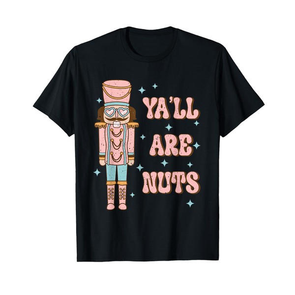 Retro Pink Y'all Are Nuts About Christmas Nutcracker Xmas T-Shirt