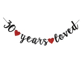 SNFHWL 30 Years Loved Black Banner, 30th Birthday Party Bunting Sign, Happy 30th Wedding Anniversary Party Decoration Garlands