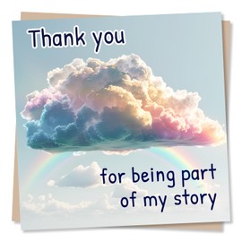 Rainbow Thank You Card - Thank You For Being Part Of My Story - Beautiful Colourful Rainbow Cloud Design - For Friends, Women, Men, Colleagues