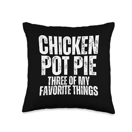BW Chicken Pot Pie Funny Chicken Pot Pie Three of My Favorite Things Throw Pillow, 16x16, Multicolor